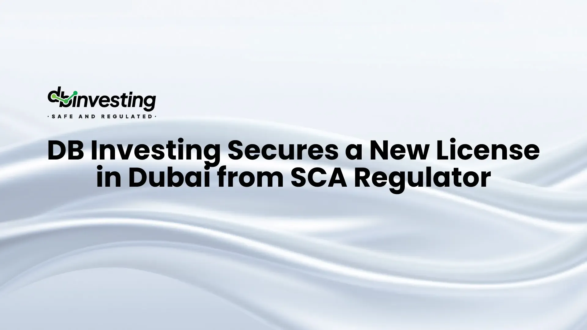 DB Investing Secures a New License in Dubai from SCA Regulator
