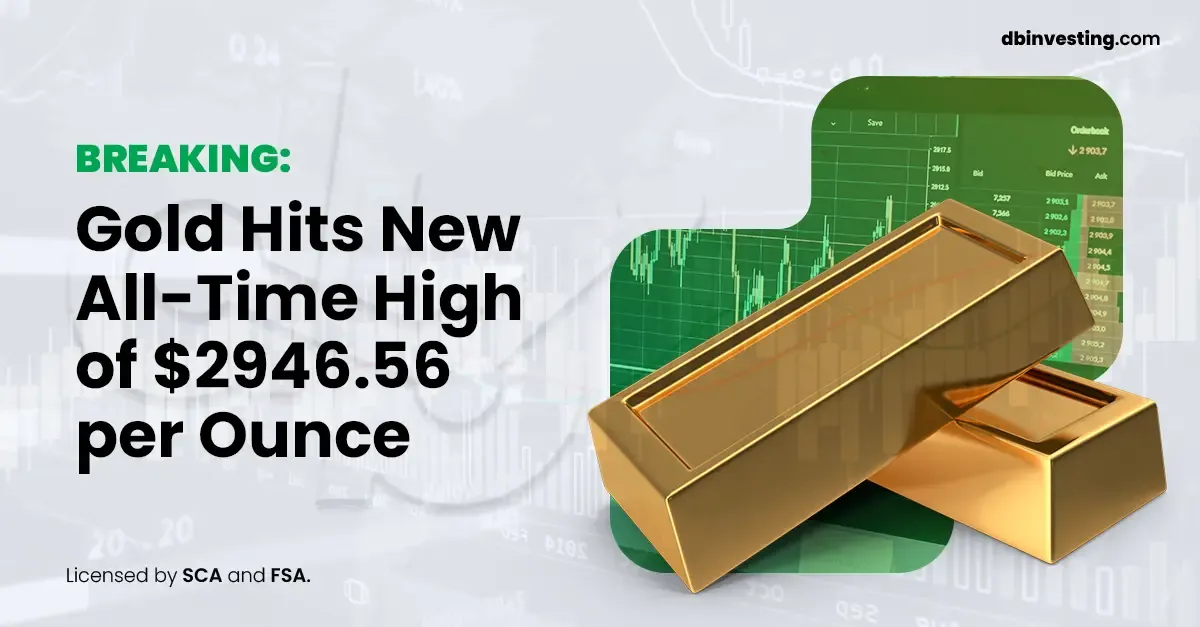 Breaking: Gold Hits New All-Time High of $2946.56 per Ounce: What does This Mean for Investors?