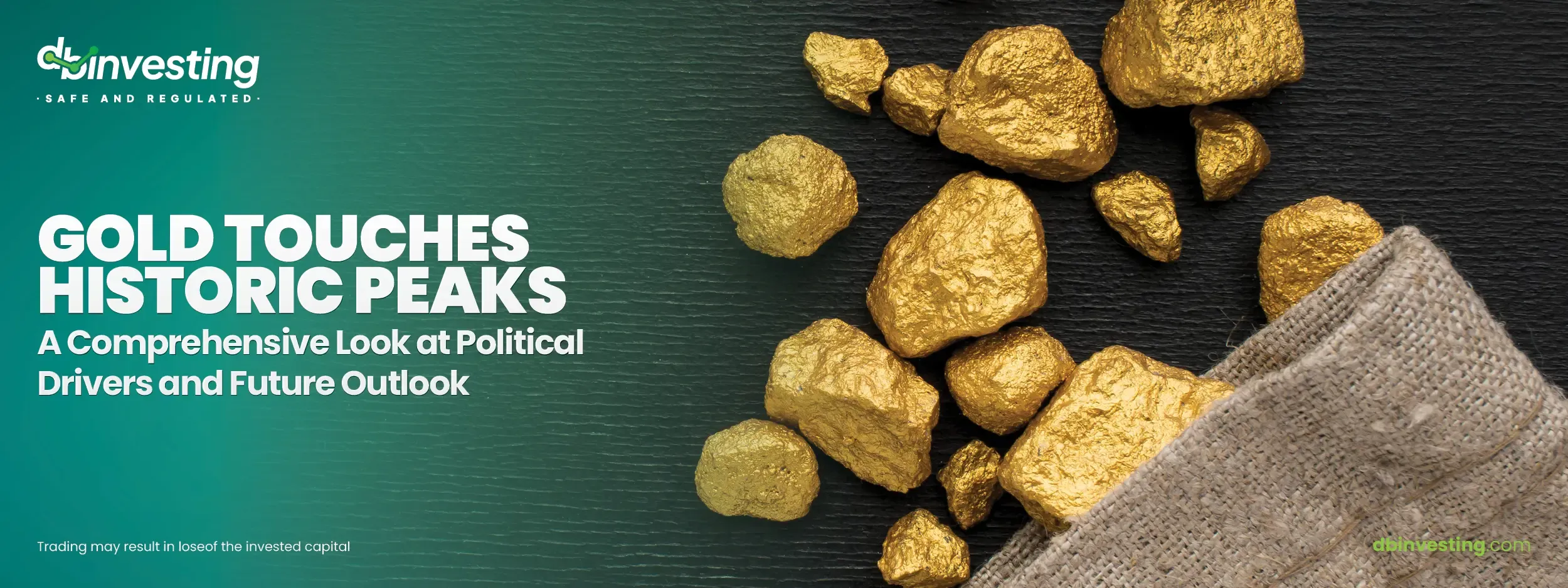 黄金触及历史高峰：全面审视政治驱动因素和未来展望- DB Investing - 获奖经纪商，受FSA、FSC 和SCA 监管