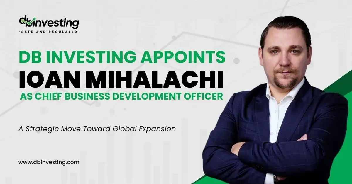 DB Investing Appoints Ioan Mihalachi as Chief Business Development Officer: A Strategic Move Toward Global Expansion