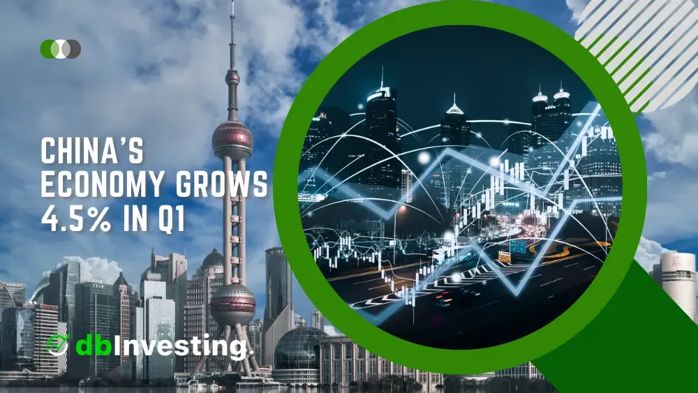 China’s Economy Grows 4.5% in Q1: A Comprehensive Analysis - DB ...