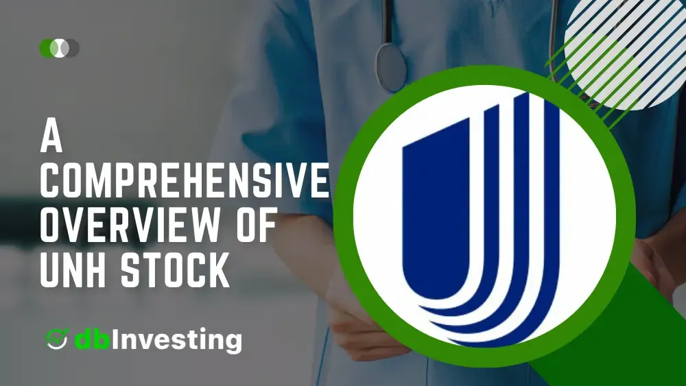 Tổng quan toàn diện về UNH Stock và UnitedHealth Group Inc