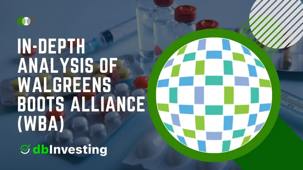 An In-Depth Analysis of Walgreens Boots Alliance (WBA) Stock: Price, Dividend, Forecast, and Earnings