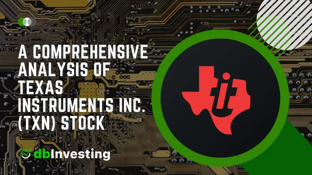 A Comprehensive Analysis of Texas Instruments Inc. (TXN) Stock: A Detailed Overview, Price Analysis, Dividend Information, and Future Forecast